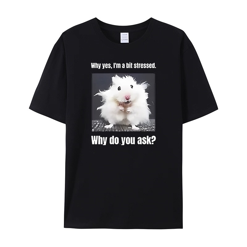 Street Style Fashion Quotes - ZAZOMDE Kaos Cetak Kutipan Hamster Stres